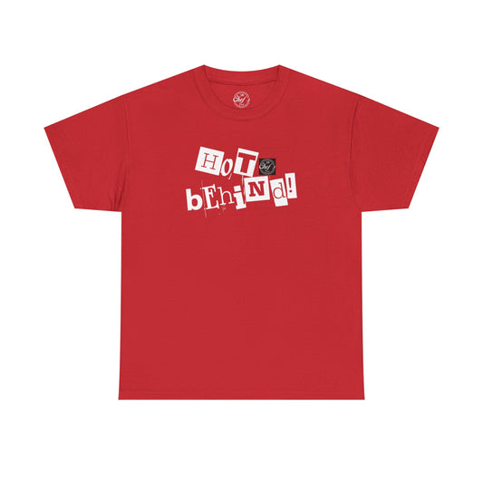 Hot Behind Tee