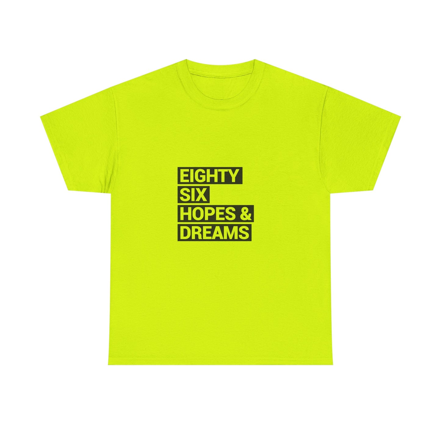 Eighty Six Hopes & Dreams Unisex Heavy Cotton Tee
