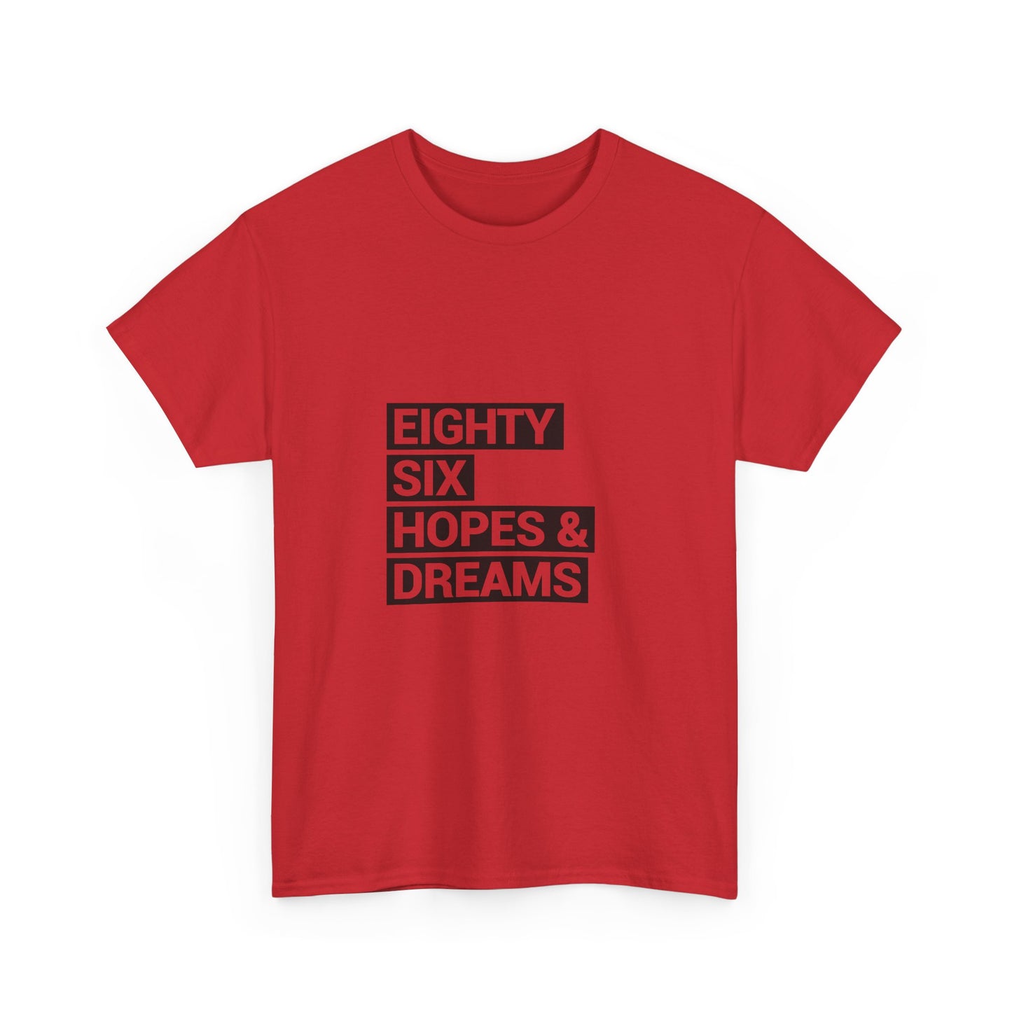 Eighty Six Hopes & Dreams Unisex Heavy Cotton Tee