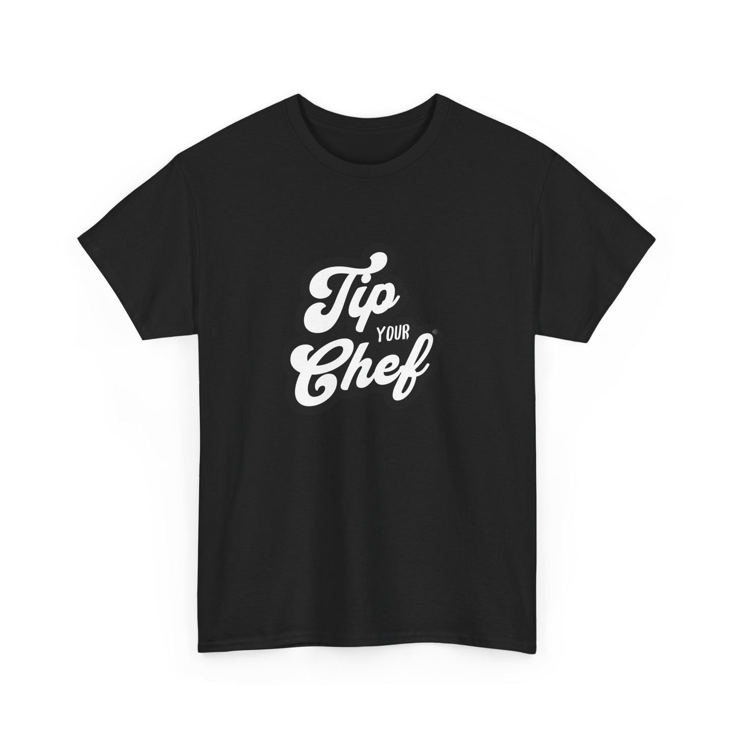 Chef Tee - Tip Your Chef
