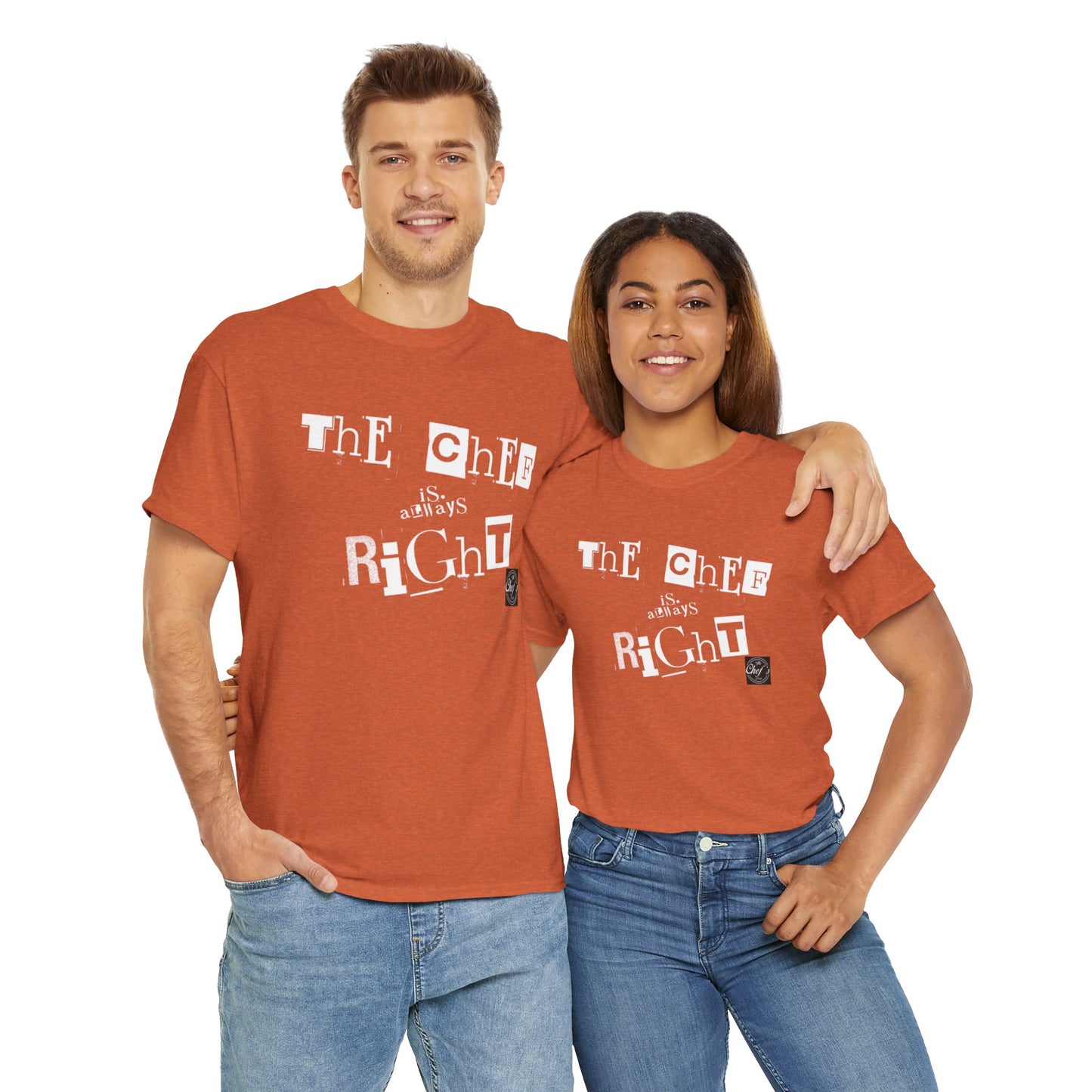 The Chef is Always Right Unisex Heavy Cotton Tee