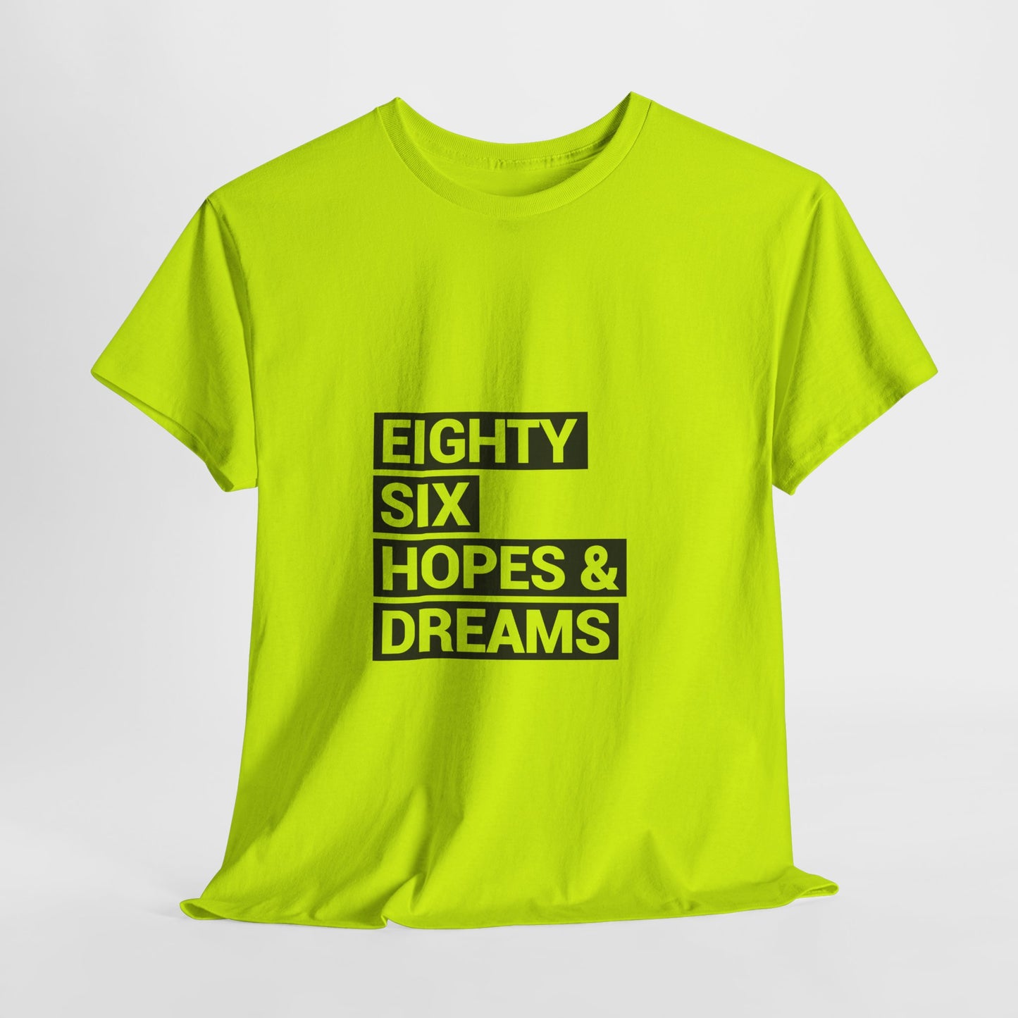 Eighty Six Hopes & Dreams Unisex Heavy Cotton Tee