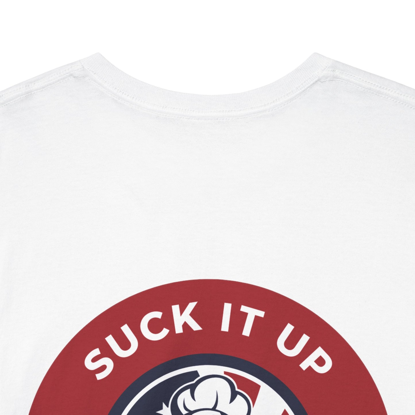 Suck It Up Buttercup Tee