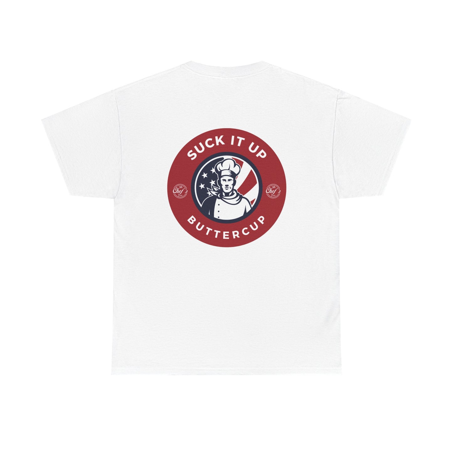 Suck It Up Buttercup Tee