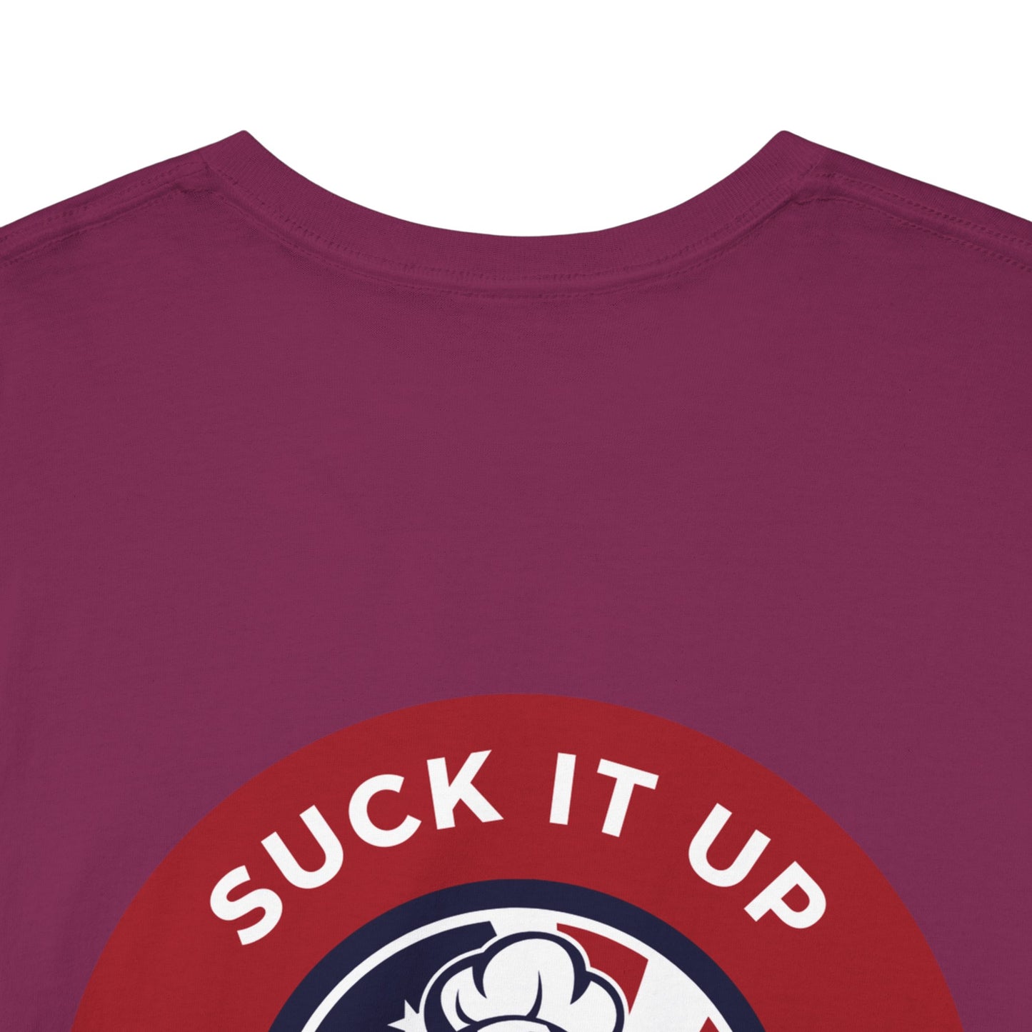 Suck It Up Buttercup Tee