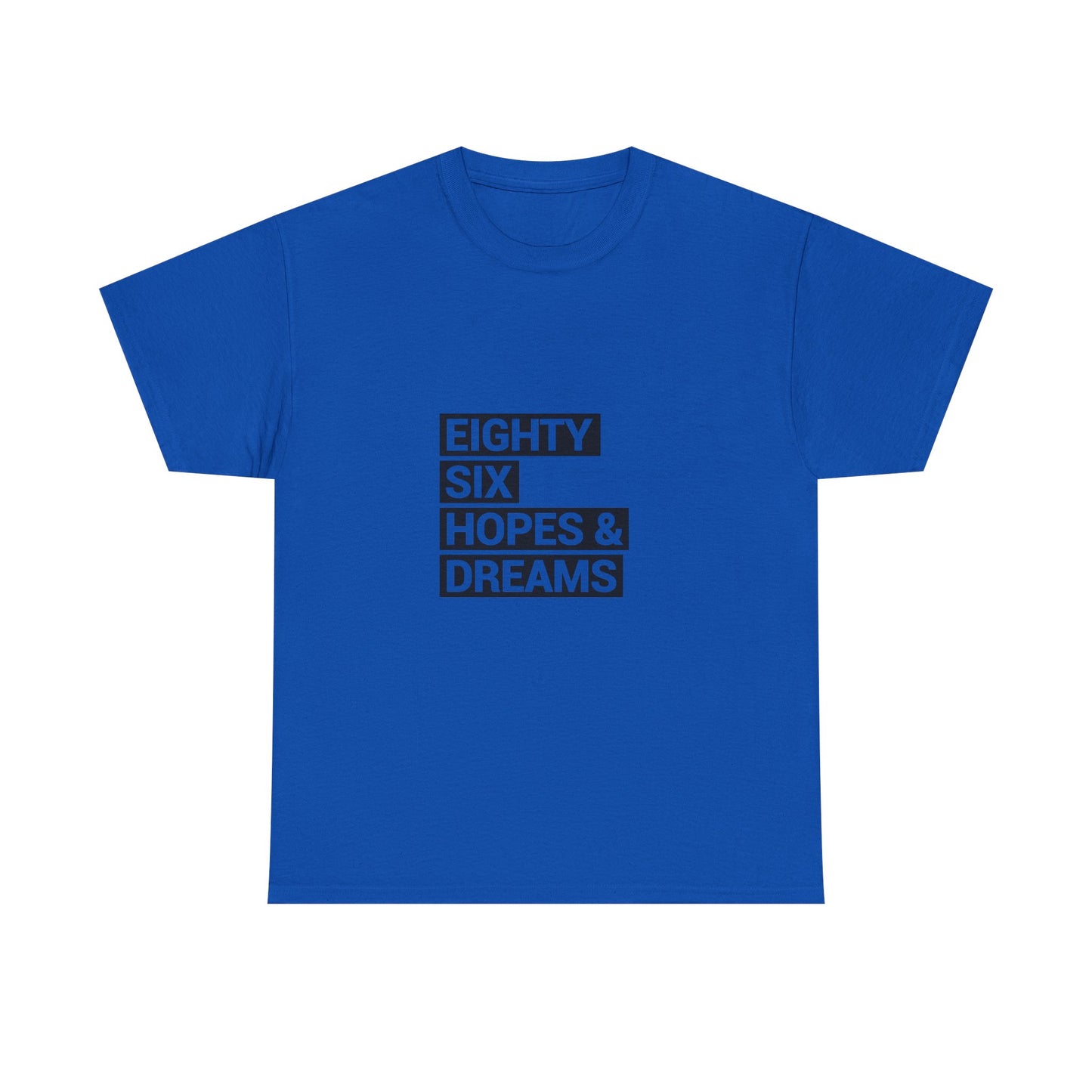 Eighty Six Hopes & Dreams Tee,