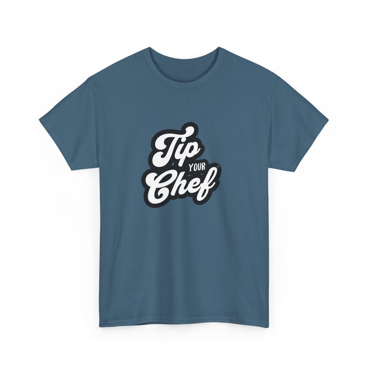 Chef Tee - Tip Your Chef