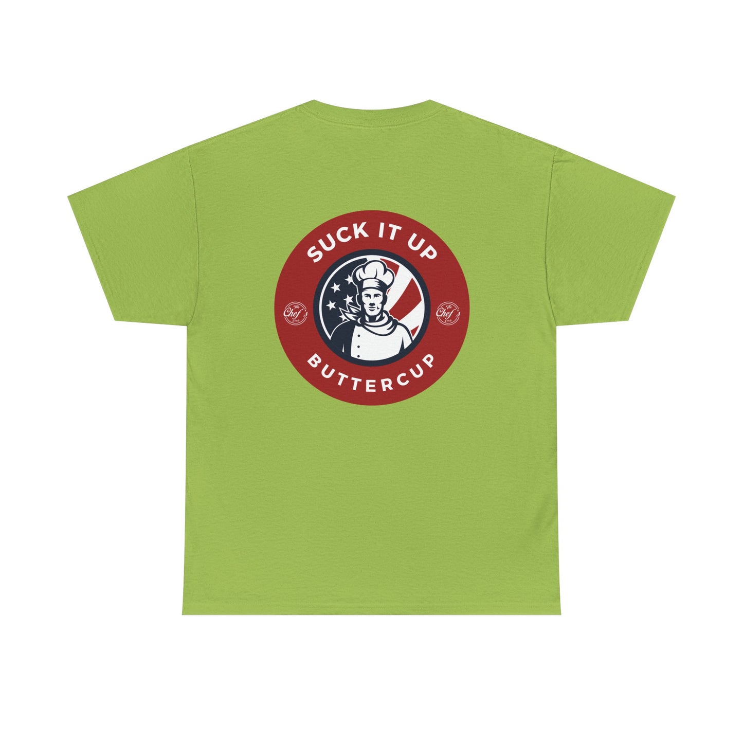 Suck It Up Buttercup Tee