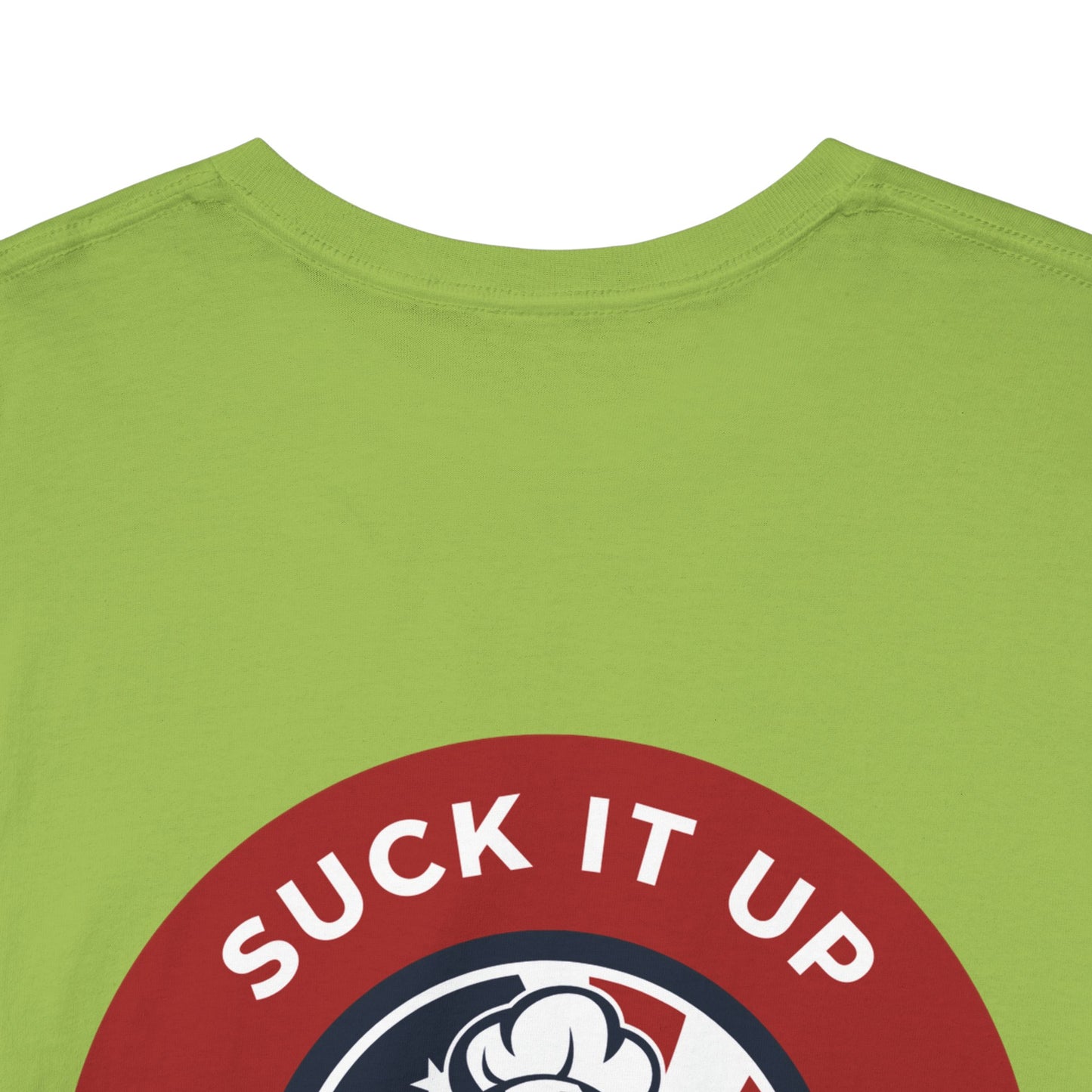 Suck It Up Buttercup Tee
