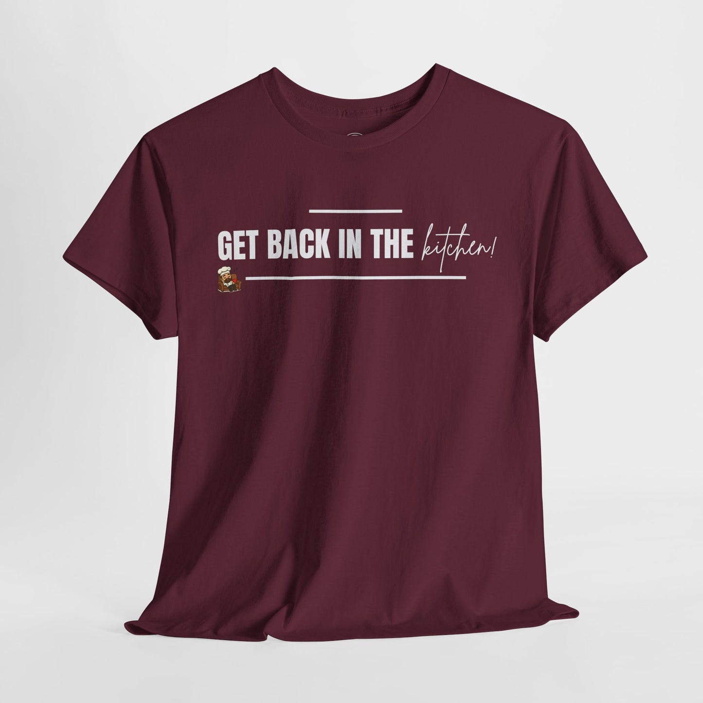 Get Back in the Kitchen! Tee