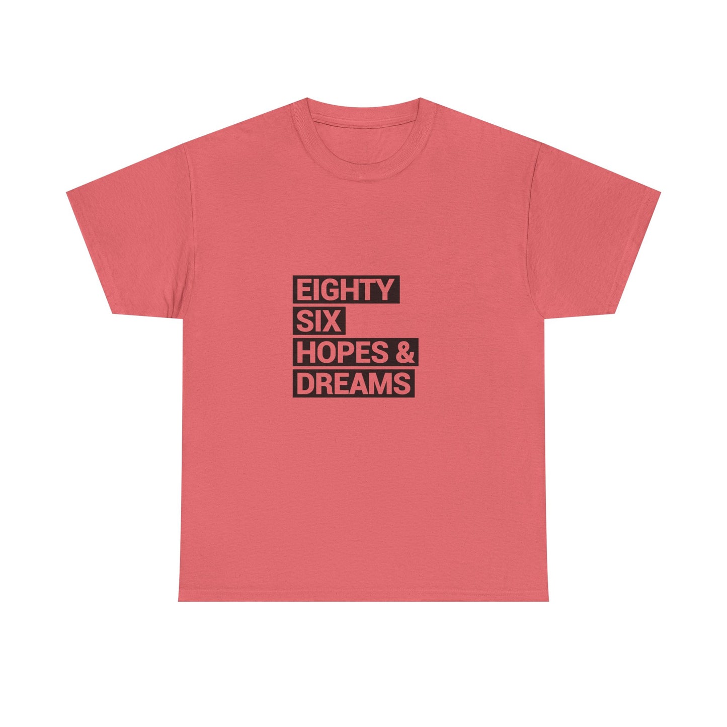 Eighty Six Hopes & Dreams Unisex Heavy Cotton Tee