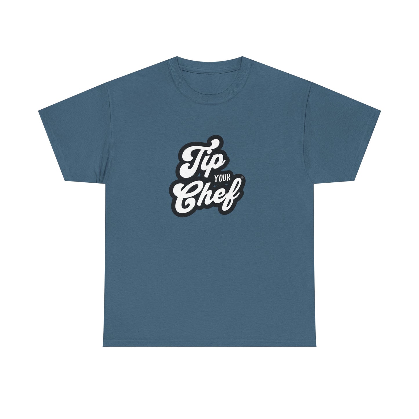 Chef Tee - Tip Your Chef