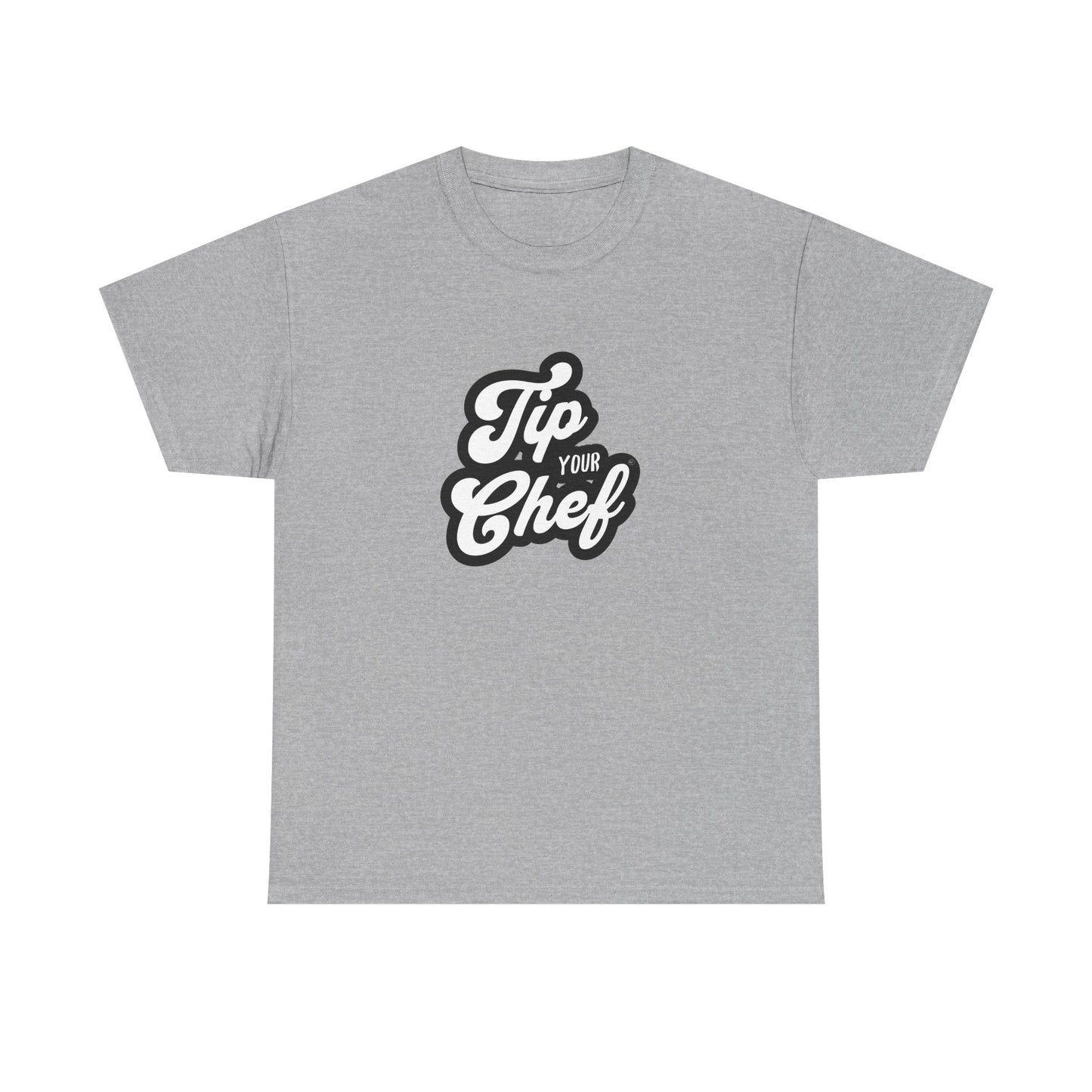 Chef Tee - Tip Your Chef
