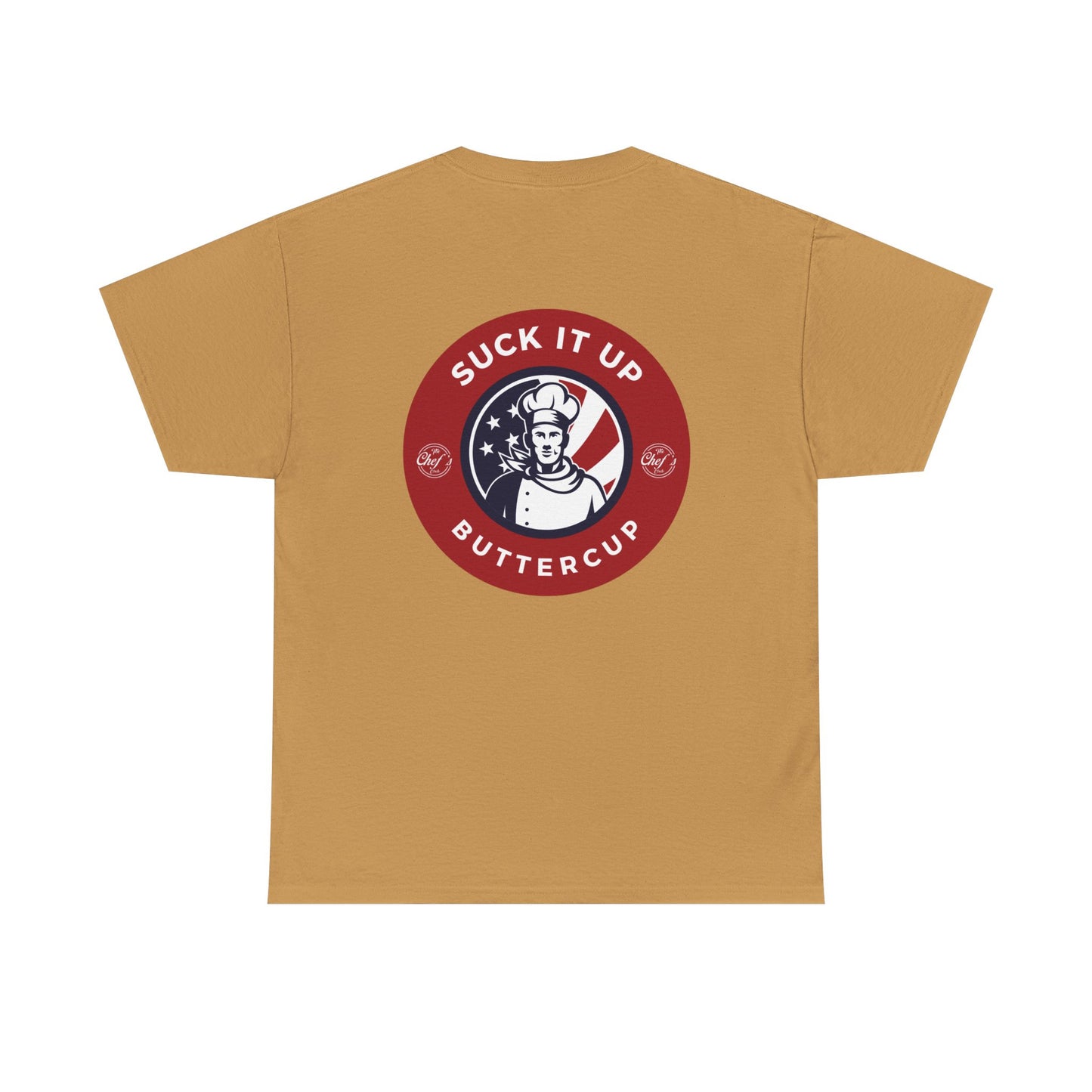 Suck It Up Buttercup Tee