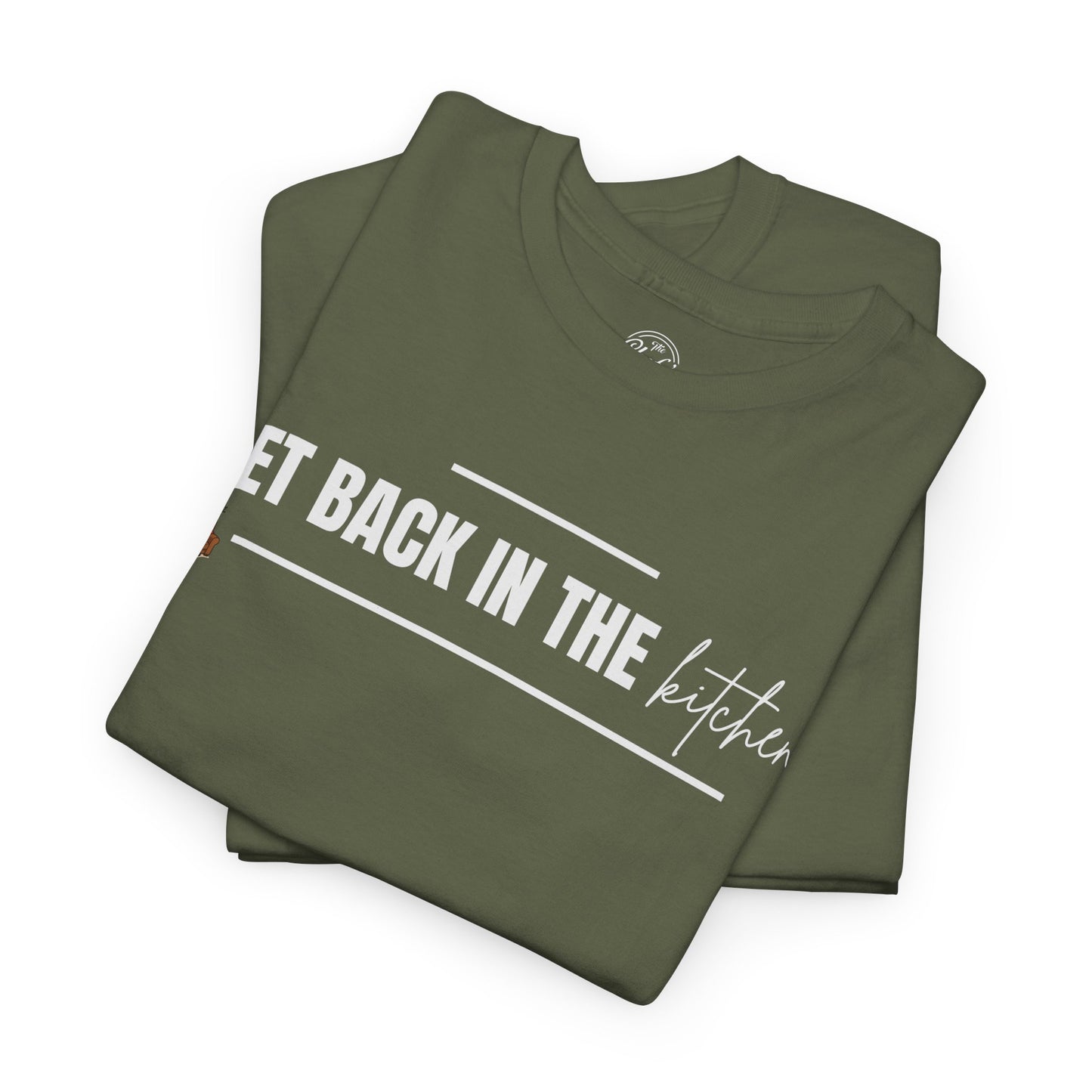Get Back in the Kitchen! Tee