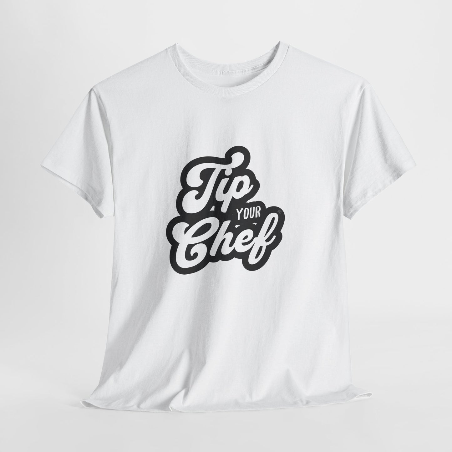 Chef Tee - Tip Your Chef