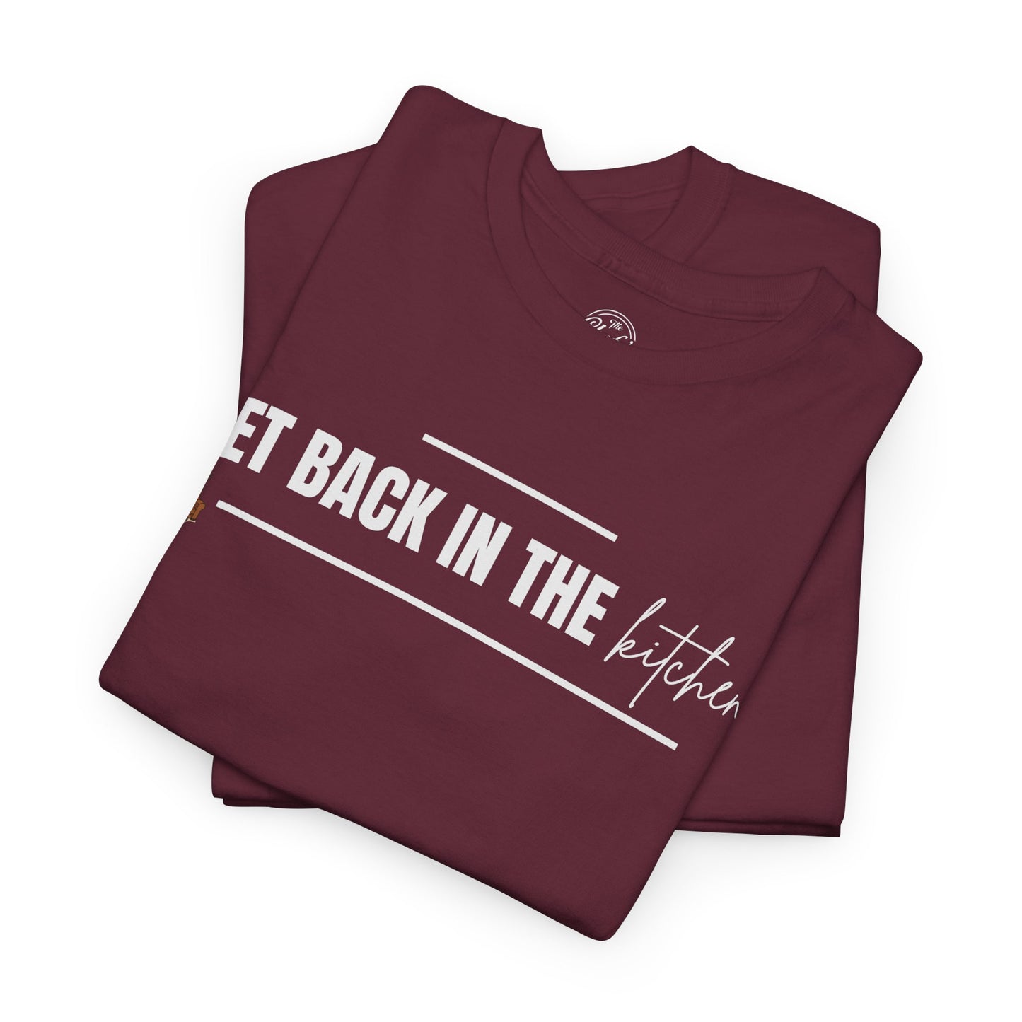 Get Back in the Kitchen! Tee