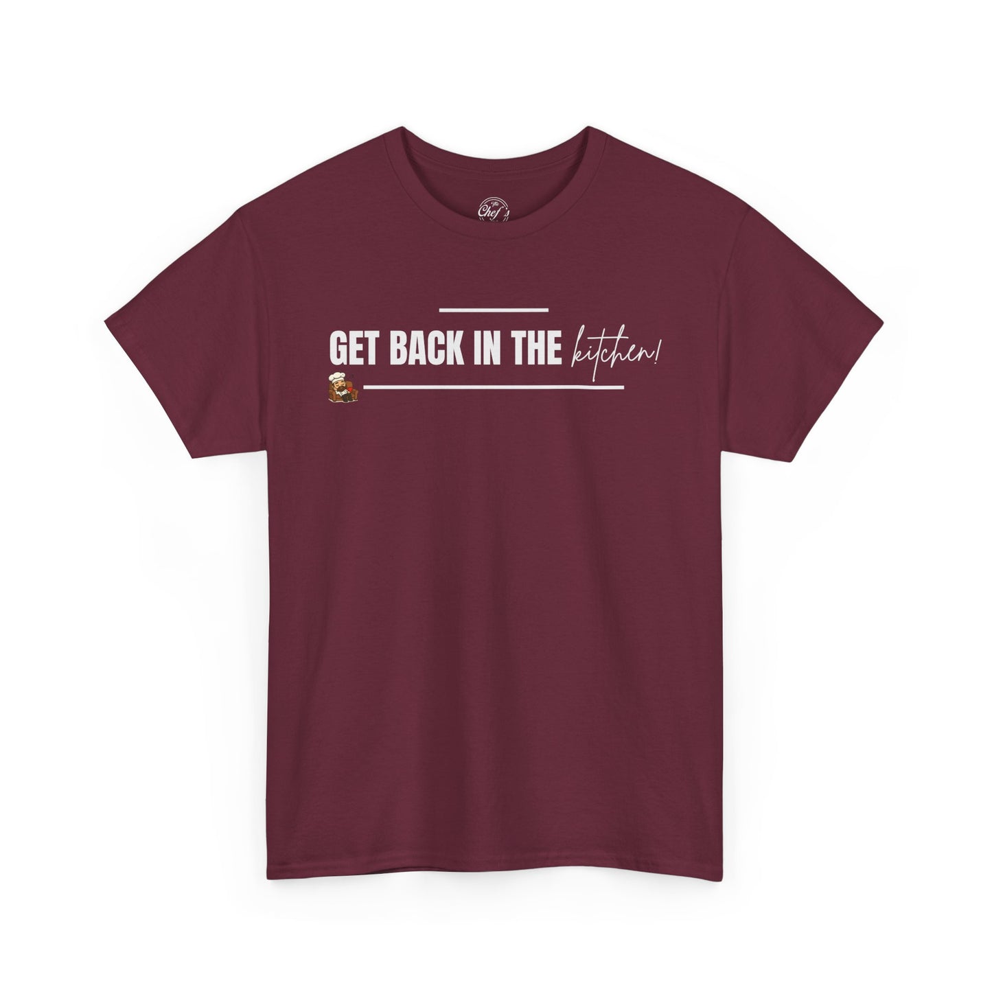 Get Back in the Kitchen! Tee