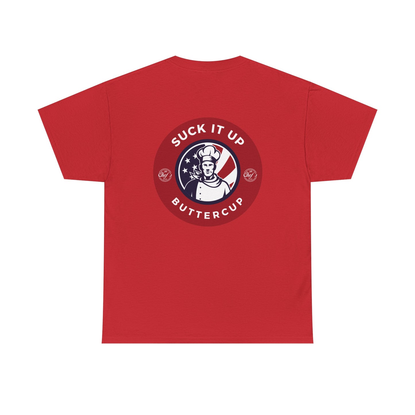 Suck It Up Buttercup Tee