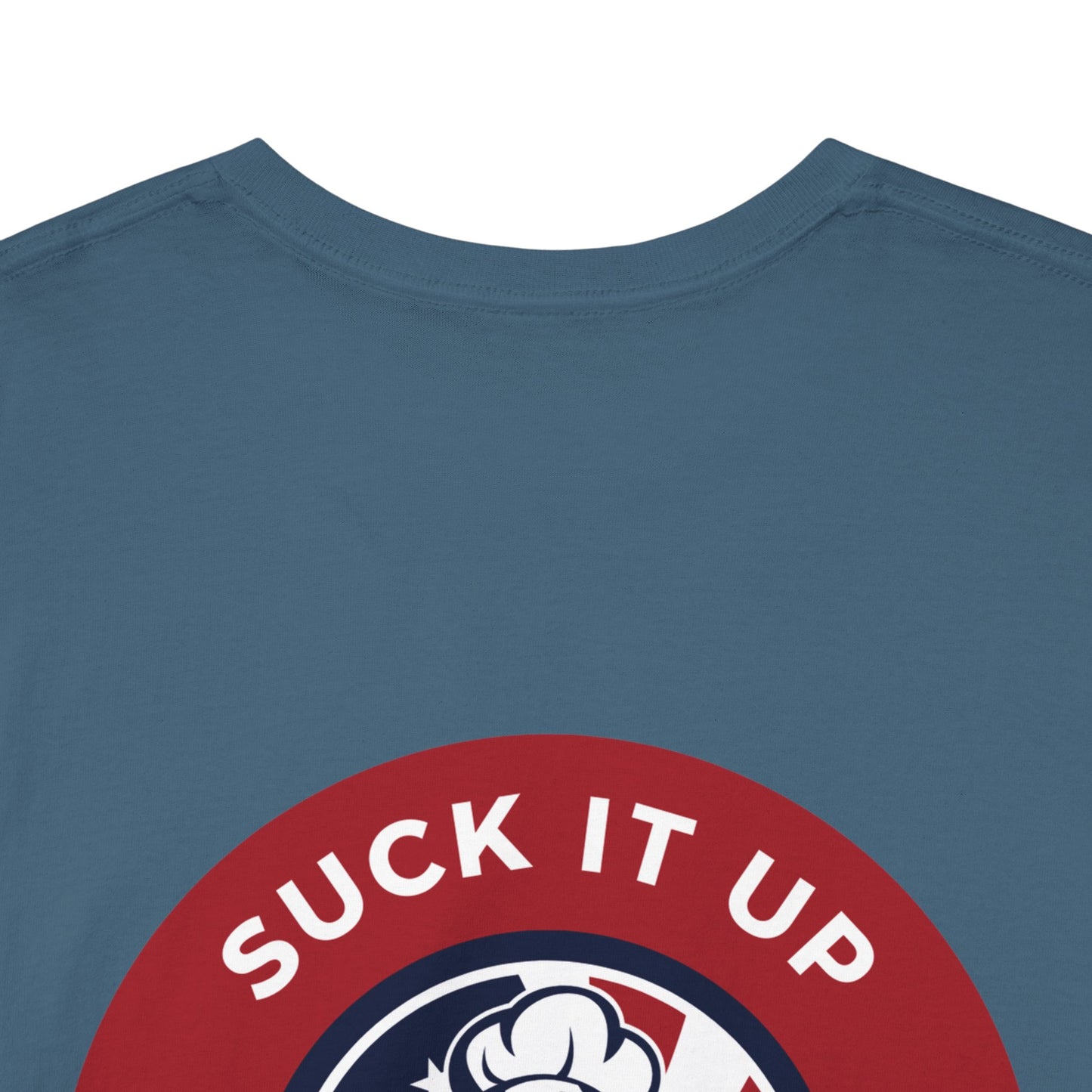 Suck It Up Buttercup Tee