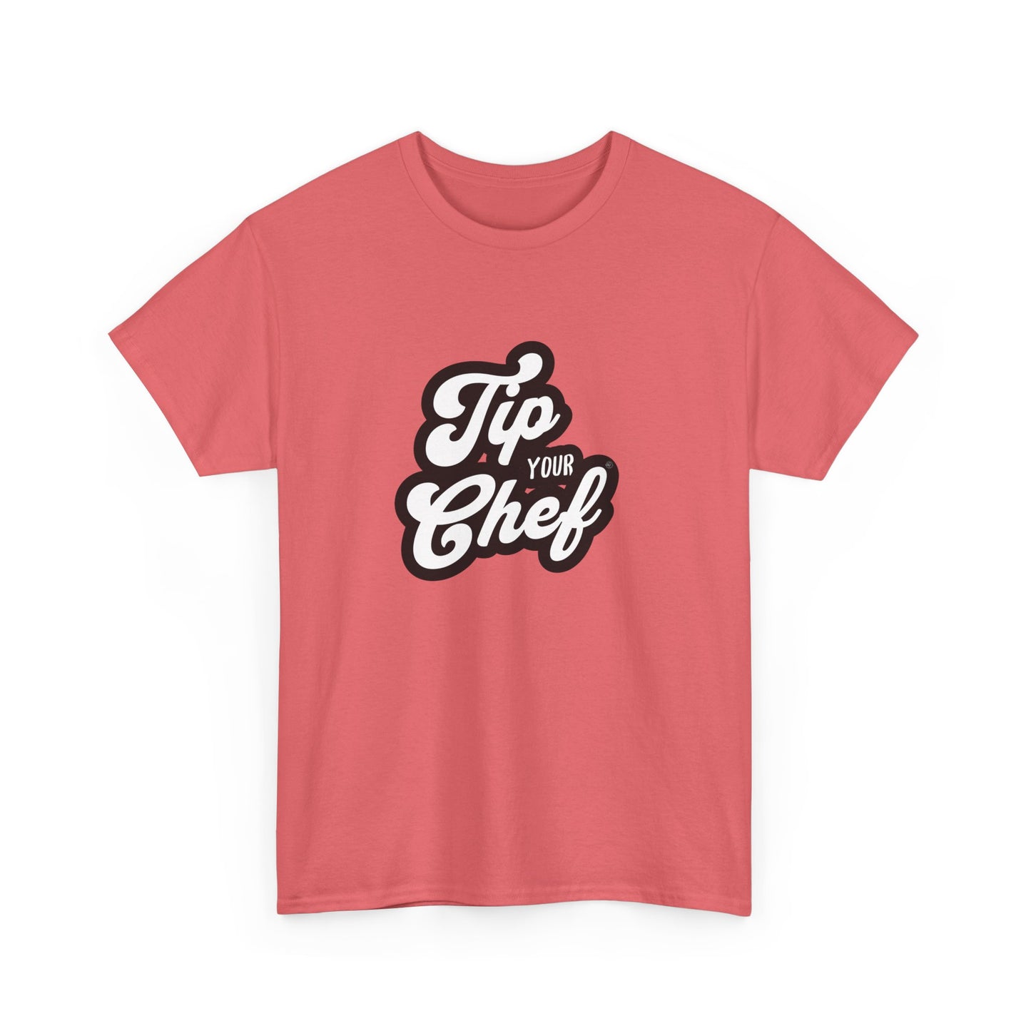 Chef Tee - Tip Your Chef