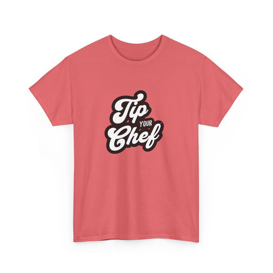Chef Tee - Tip Your Chef