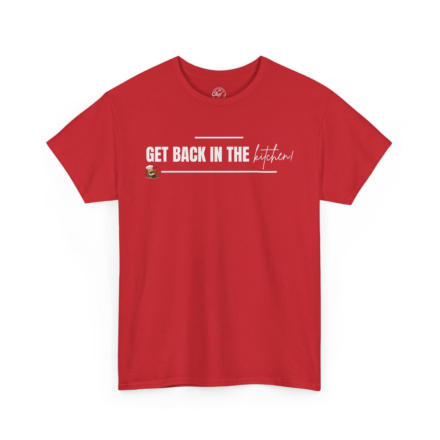 Get Back in the Kitchen! Tee