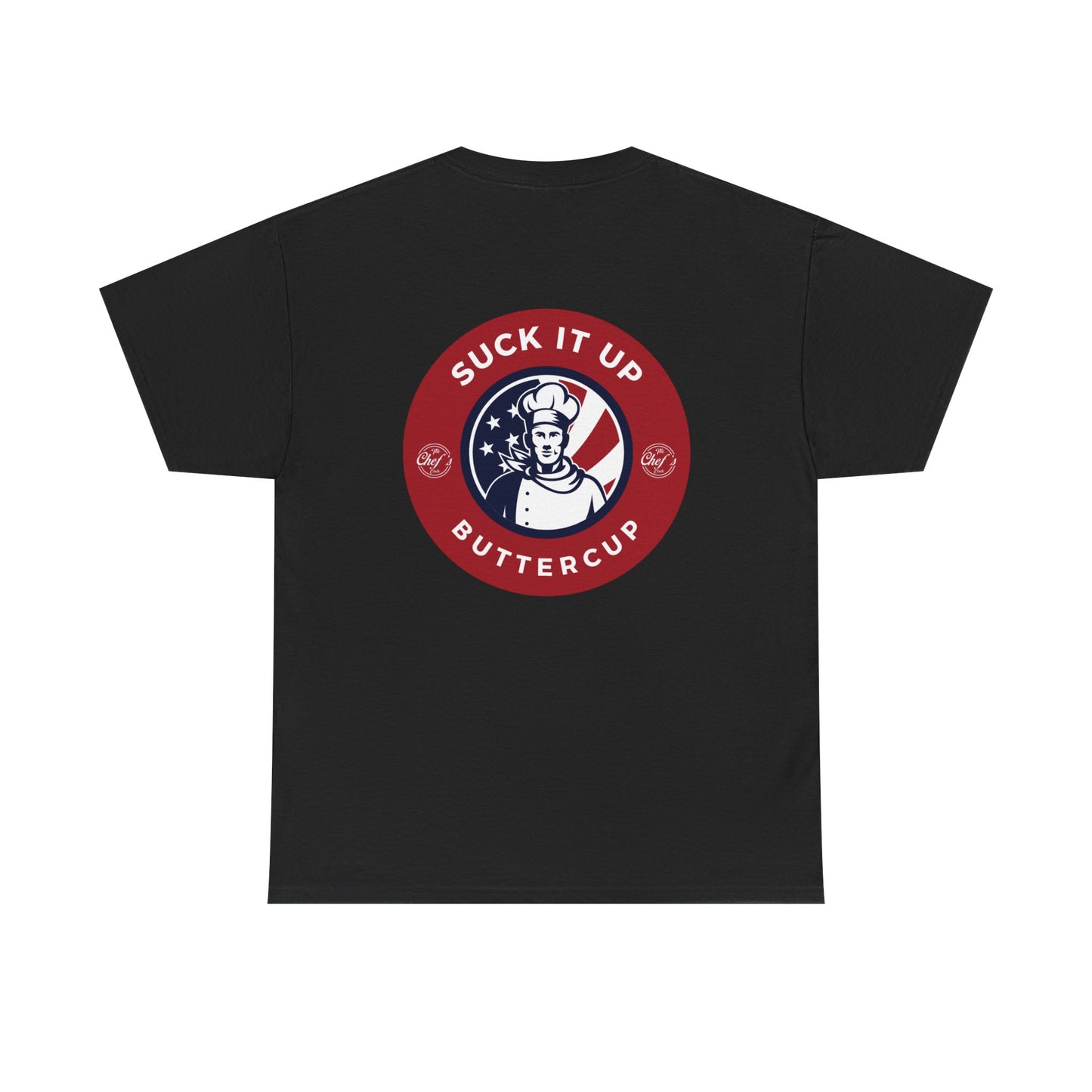 Suck It Up Buttercup Tee