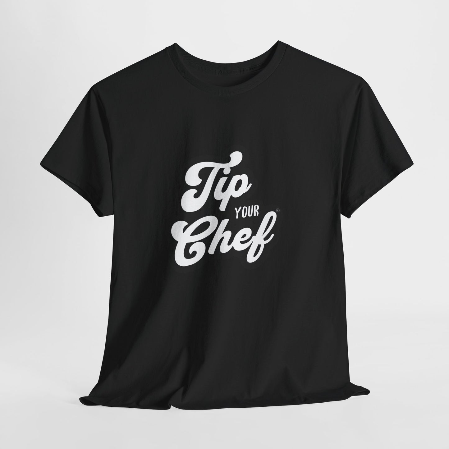 Chef Tee - Tip Your Chef