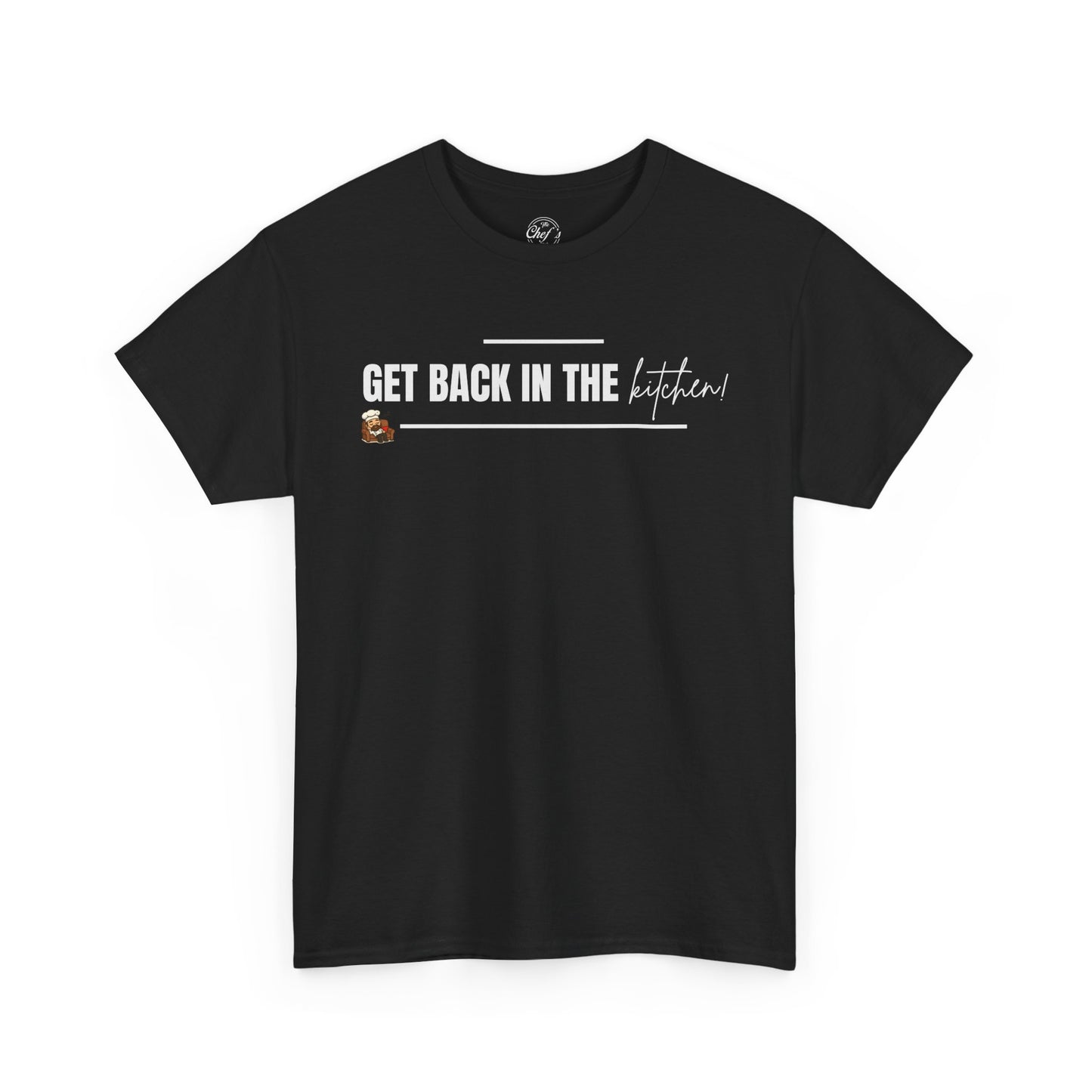 Get Back in the Kitchen! Tee