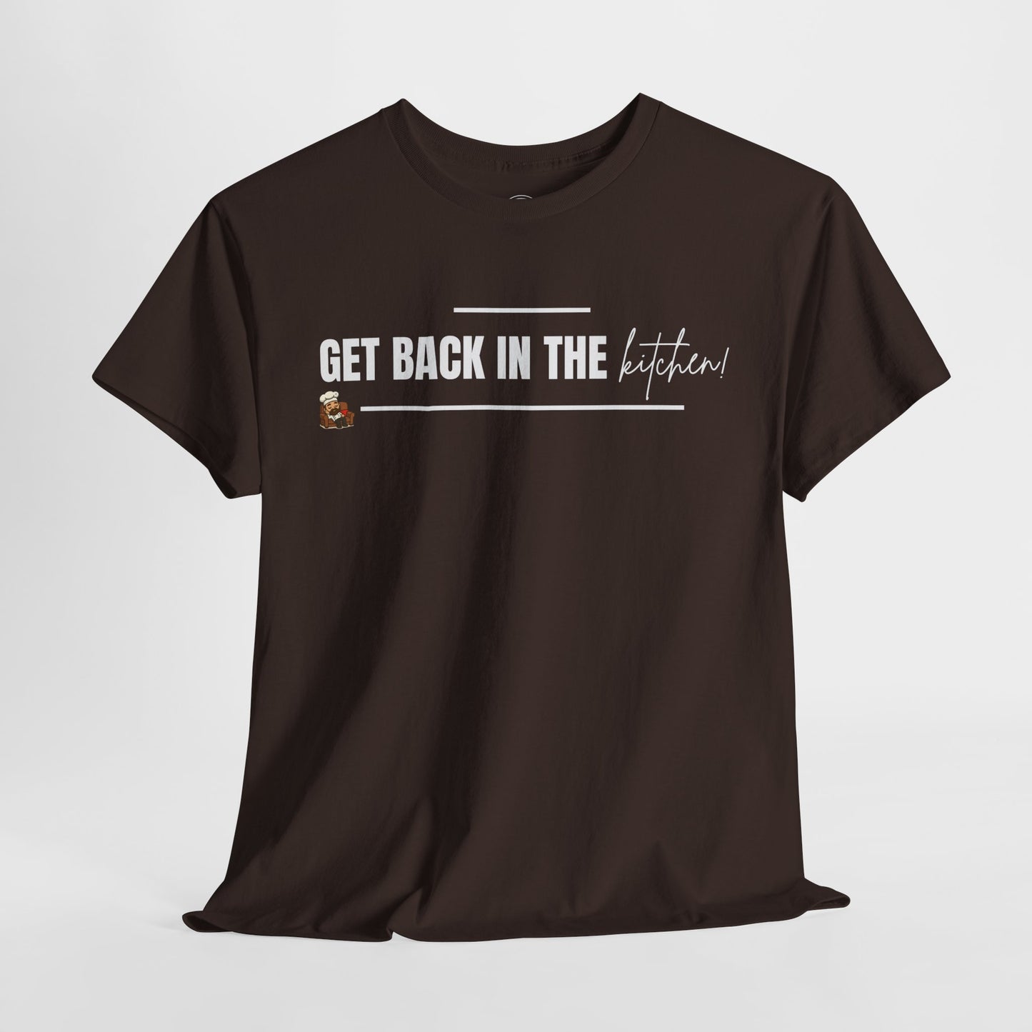 Get Back in the Kitchen! Tee
