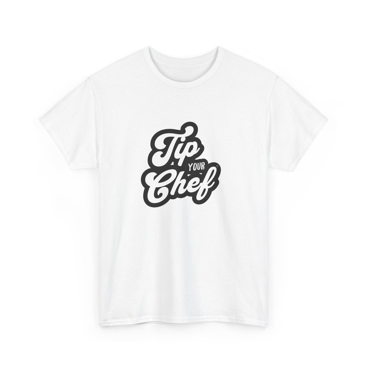 Chef Tee - Tip Your Chef