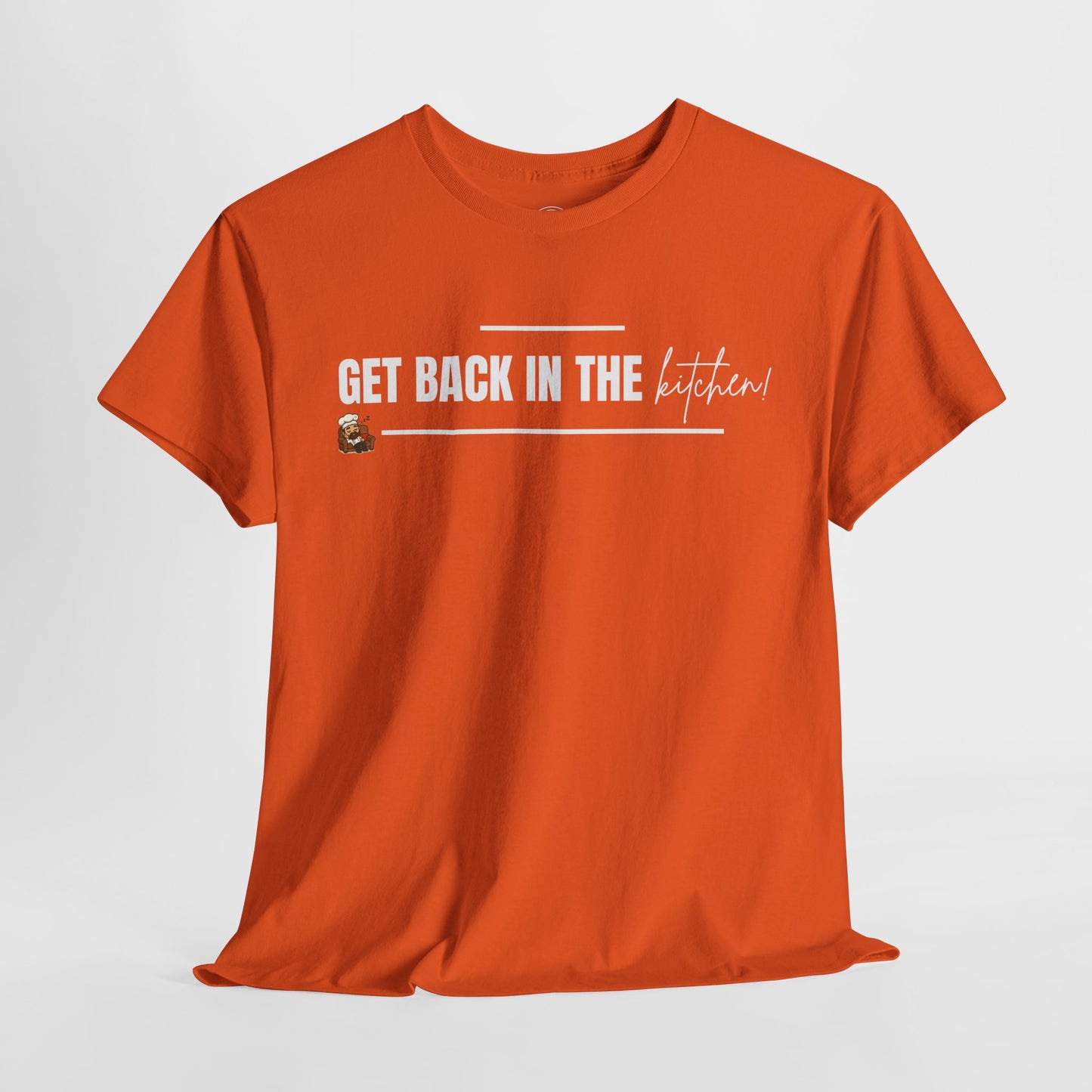 Get Back in the Kitchen! Tee