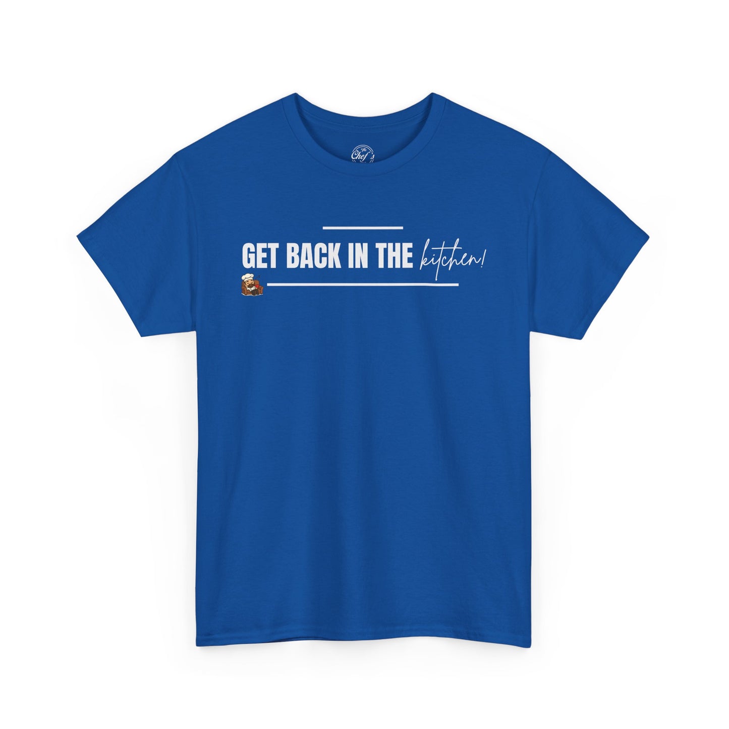 Get Back in the Kitchen! Tee