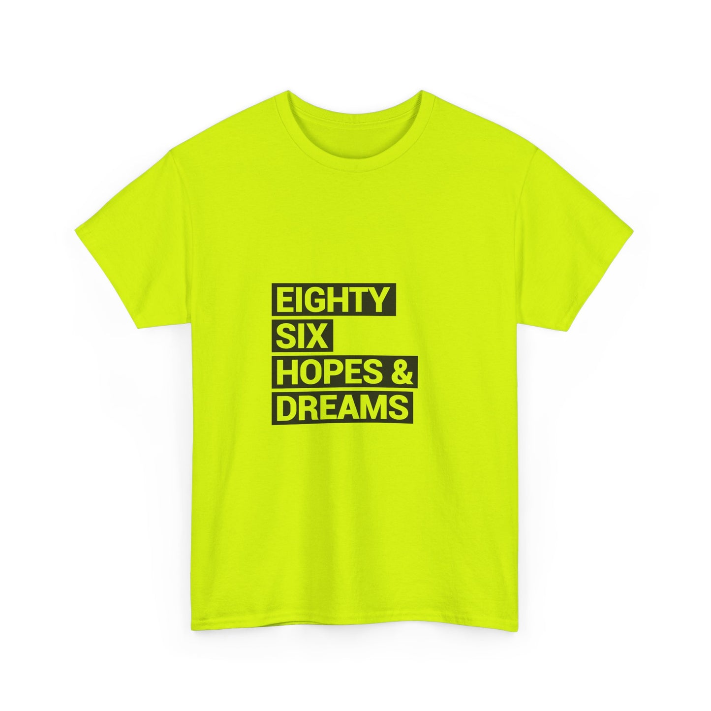 Eighty Six Hopes & Dreams Unisex Heavy Cotton Tee