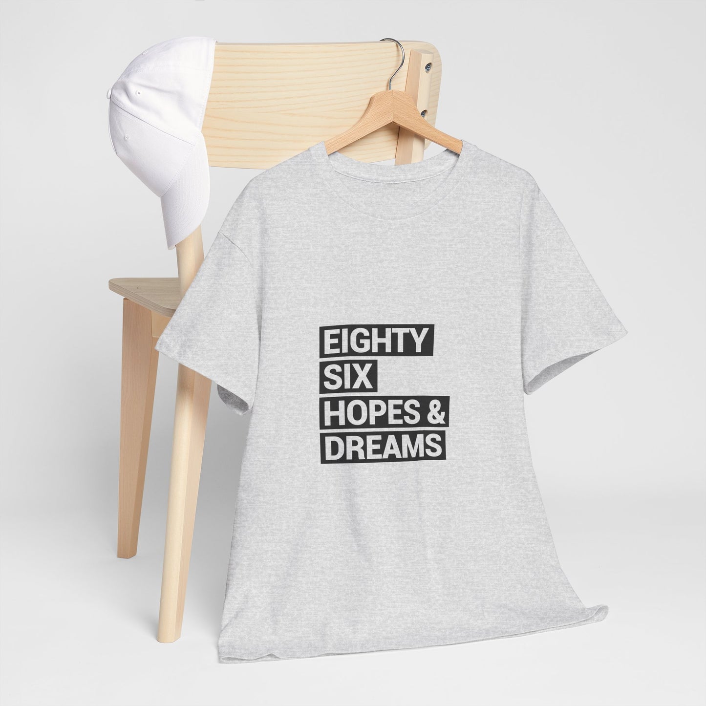 Eighty Six Hopes & Dreams Unisex Heavy Cotton Tee