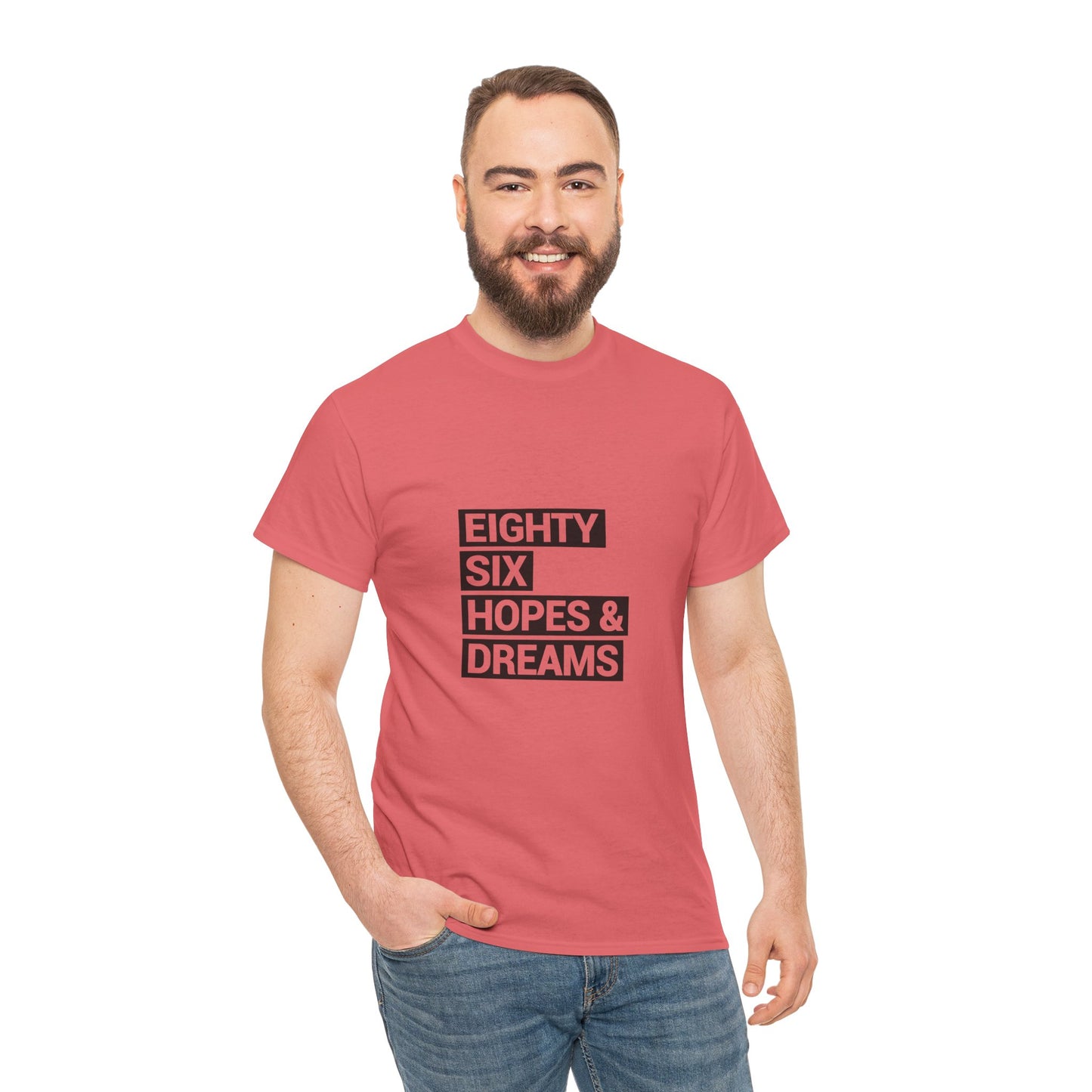 Eighty Six Hopes & Dreams Unisex Heavy Cotton Tee
