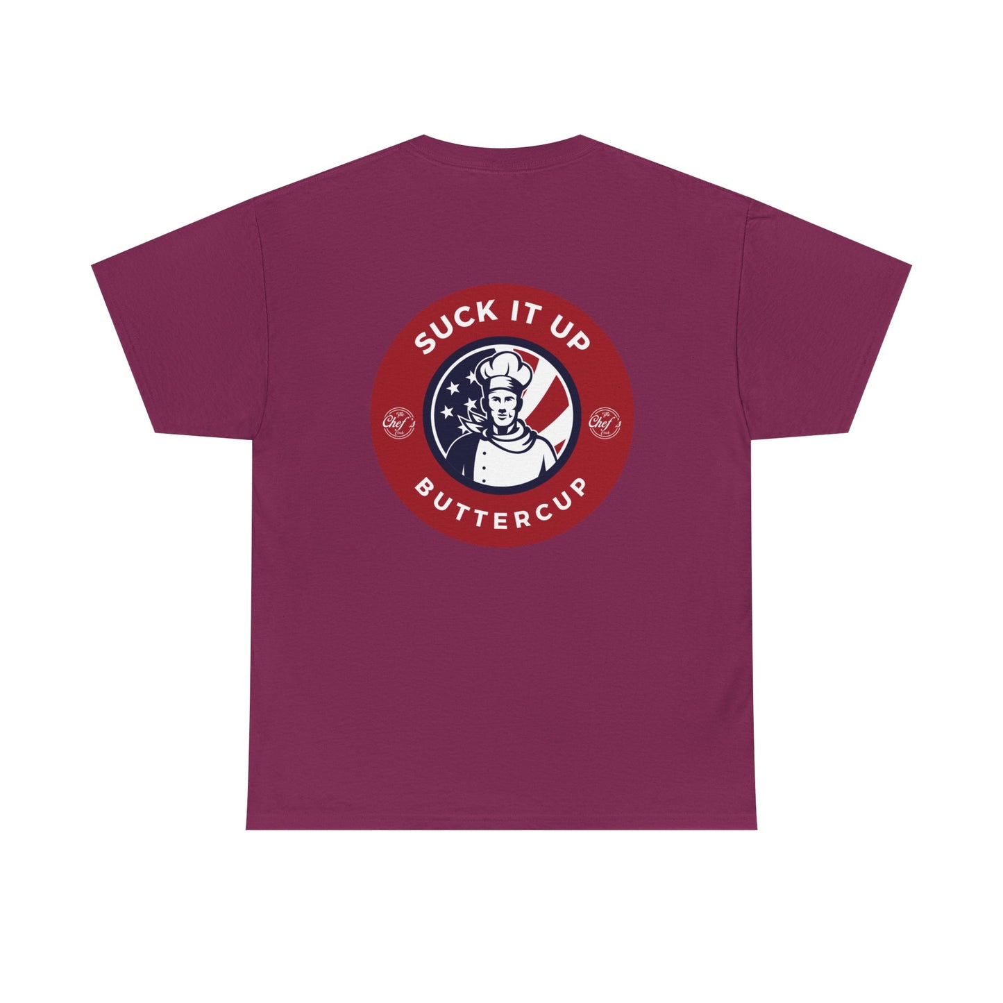 Suck It Up Buttercup Tee