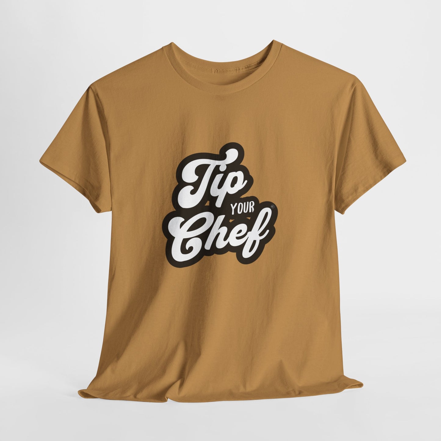 Chef Tee - Tip Your Chef