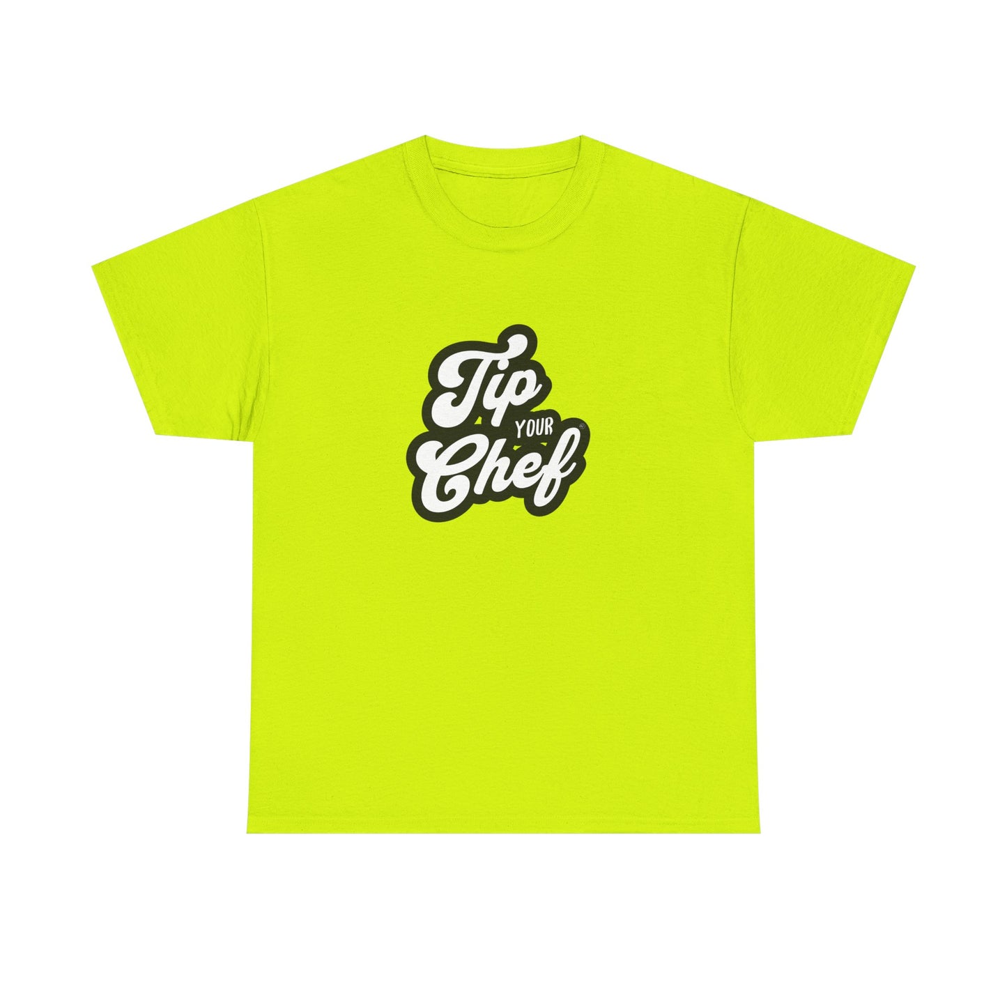 Chef Tee - Tip Your Chef