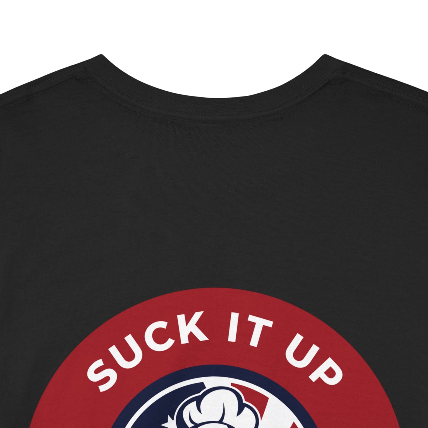 Suck It Up Buttercup Tee
