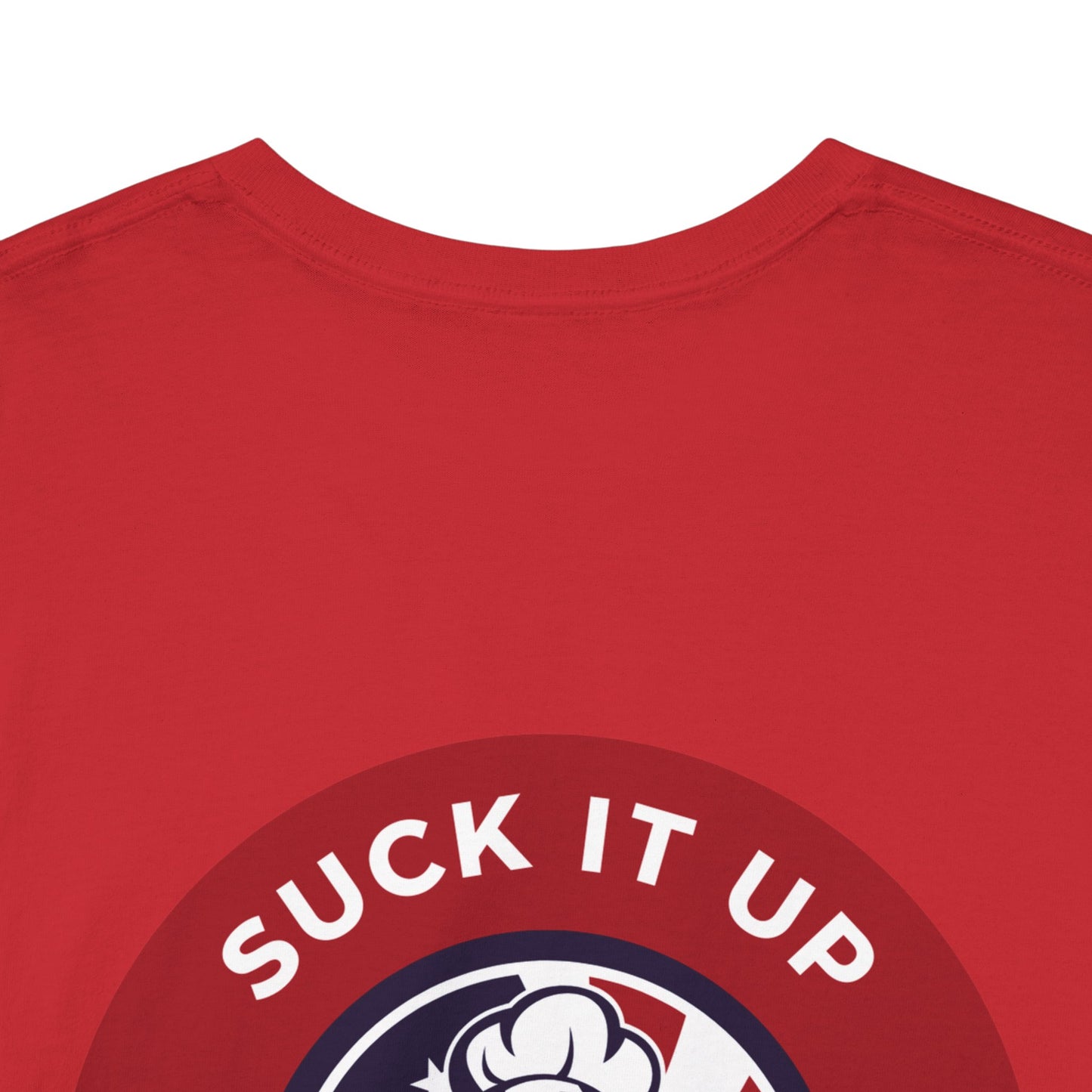 Suck It Up Buttercup Tee