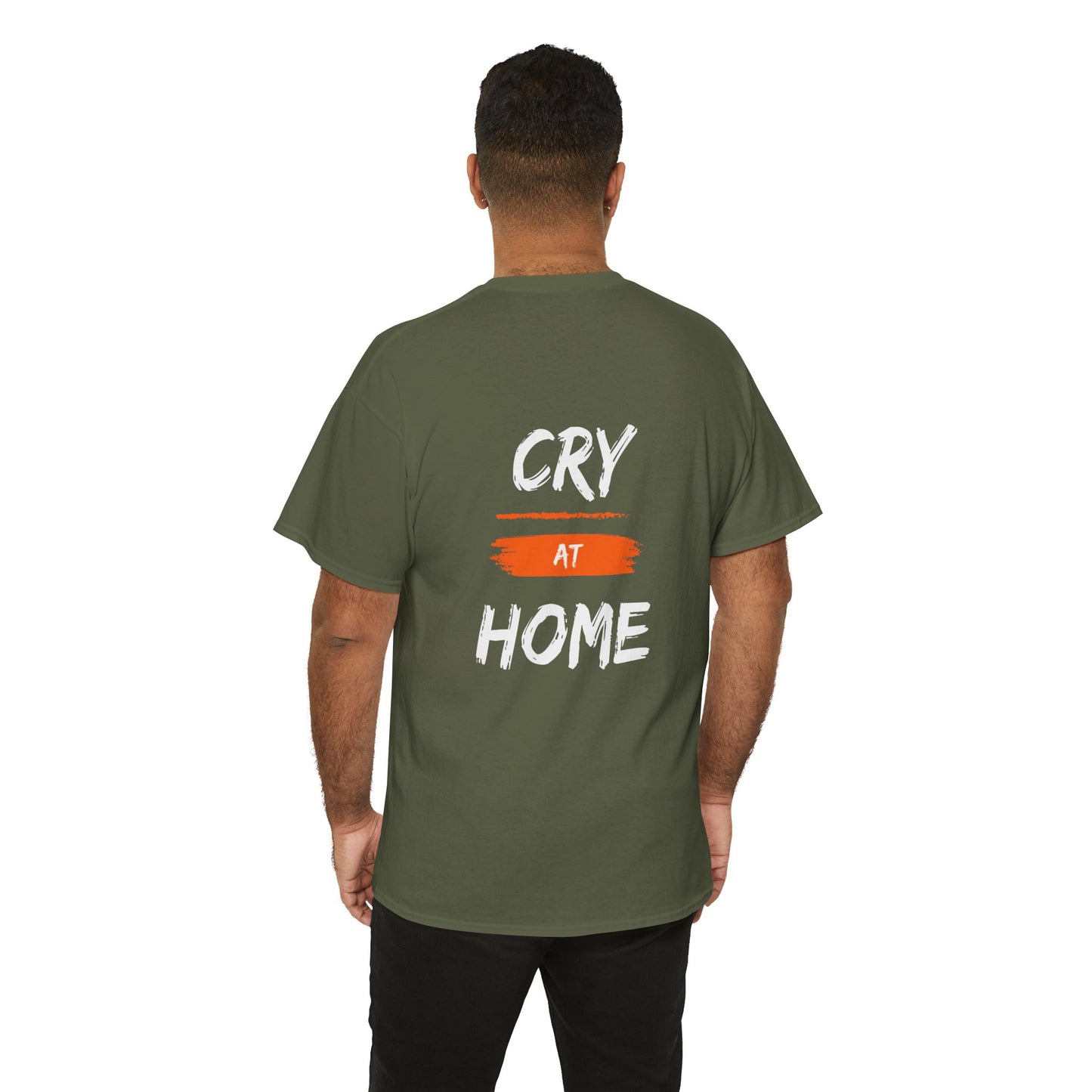 Cry At Home Funny Lines Shirt
