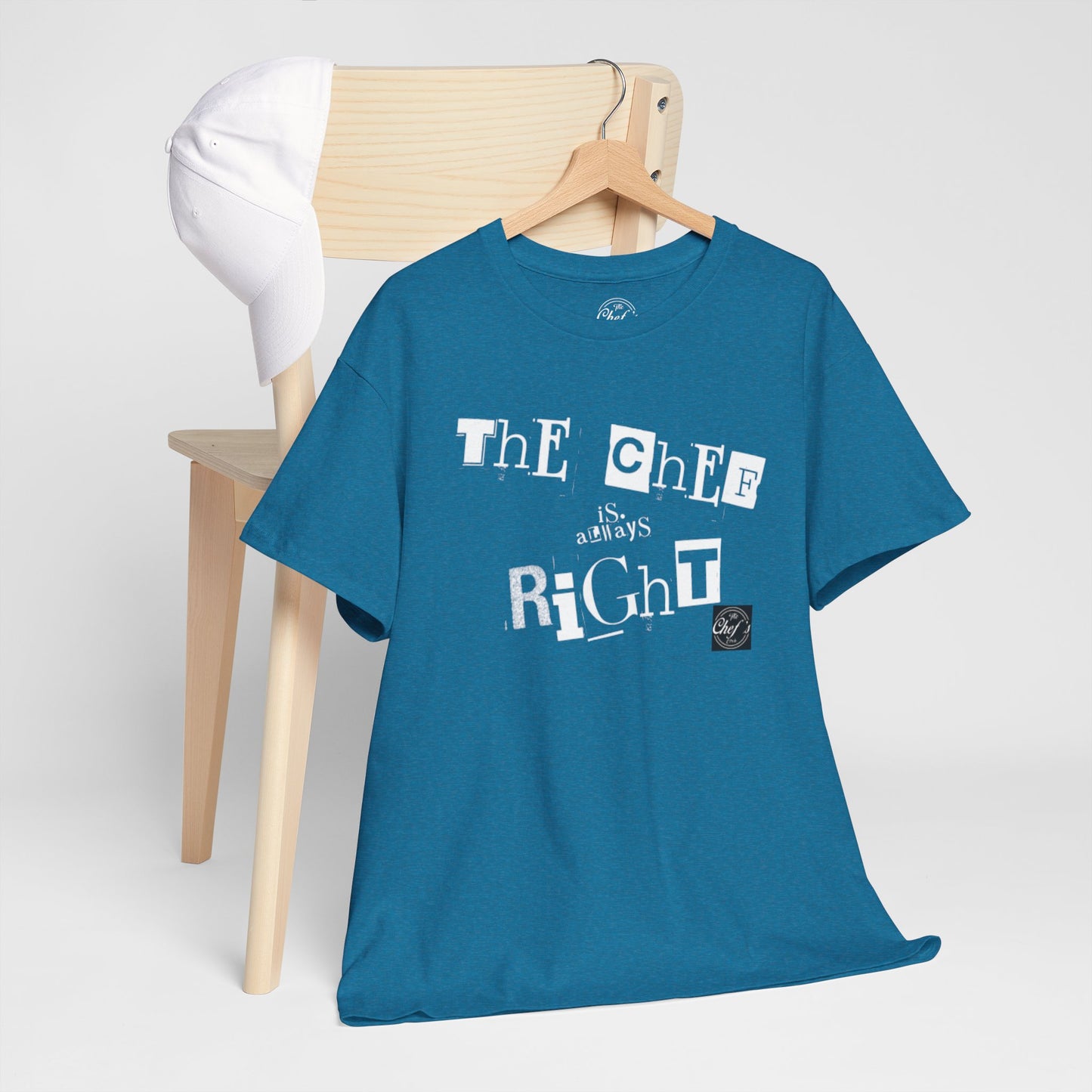 The Chef is Always Right Unisex Heavy Cotton Tee