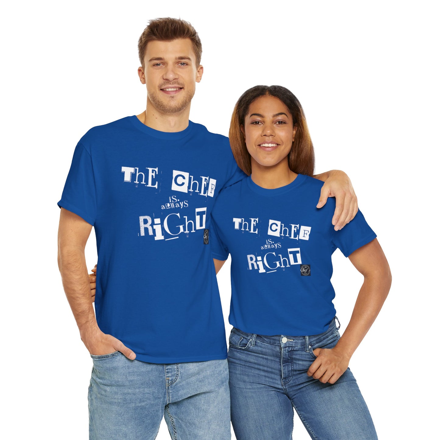 The Chef is Always Right Unisex Heavy Cotton Tee