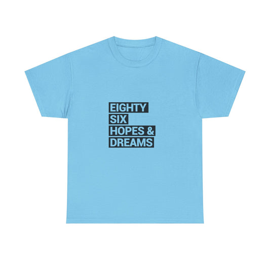 Eighty Six Hopes & Dreams Tee,