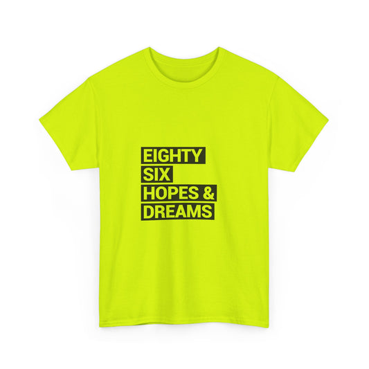 Eighty Six Hopes & Dreams Unisex Heavy Cotton Tee